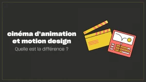 cinéma d'animation et motion design - différence